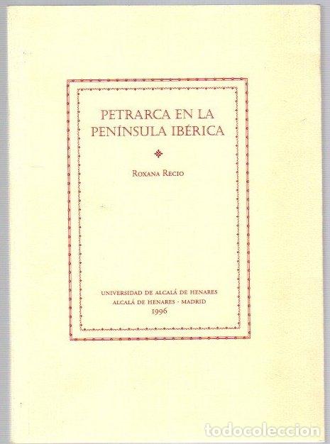 Libros: Petrarca en la Peninsula Iberica - Recio, Roxana