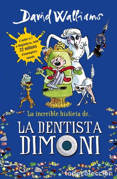 Libros: La Incre&iacute;ble Historia de... La Dentista Dimoni- 9788490431917