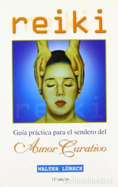 Libros: Reiki: Gu&iacute;a pr&aacute;ctica para el sendero del amor curativo- 9788478081479