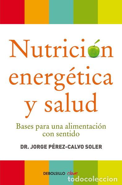 Libros: Nutrici&oacute;n energ&eacute;tica y salud- 9788499086569