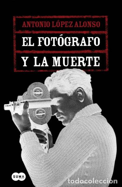 Libros: El fot&oacute;grafo y la muerte- 9788483651117