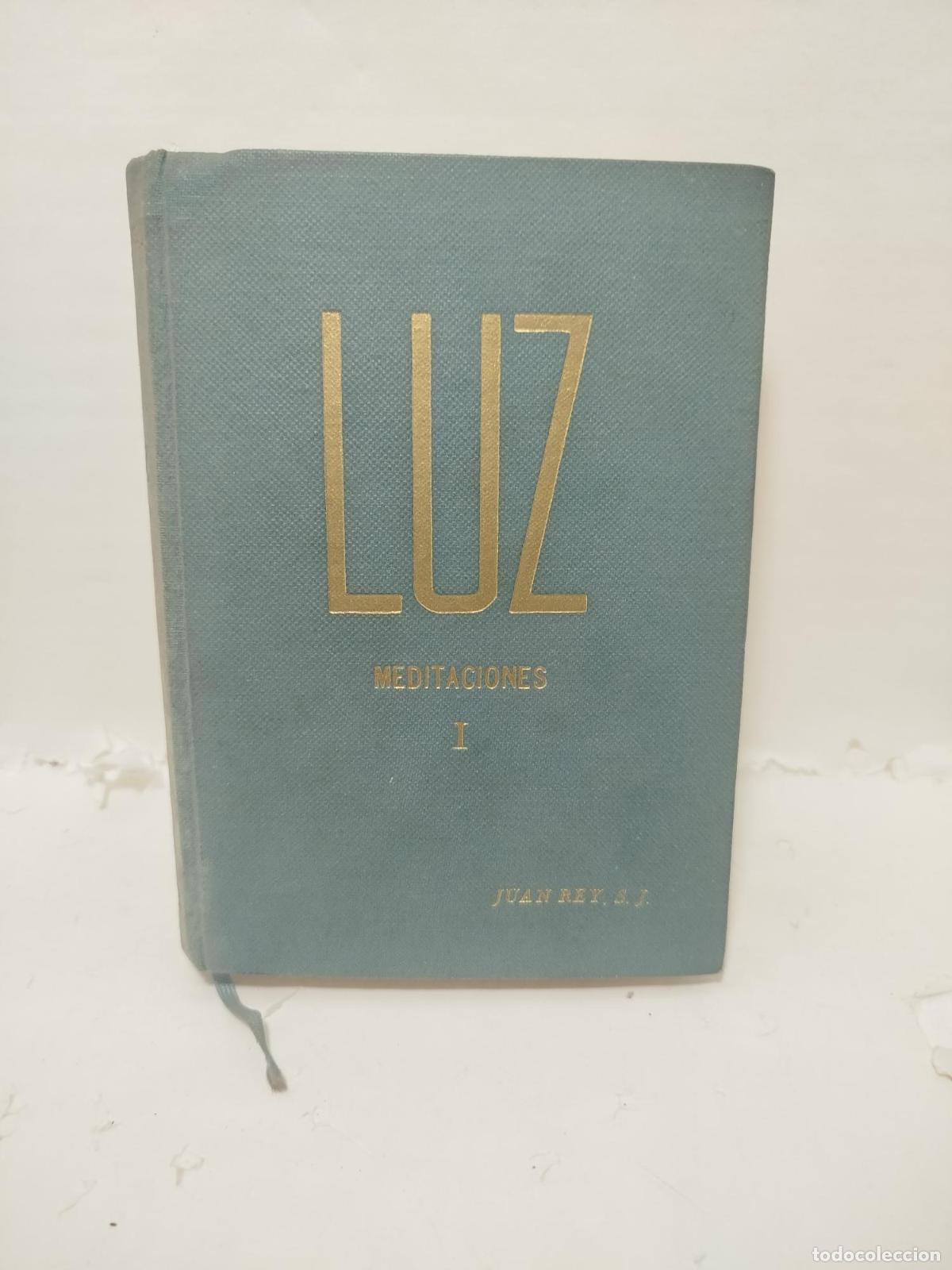 books: LUZ. Meditaciones Tomo I - Juan Rey S. J.