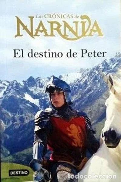 Libros: Las Cr&oacute;nicas de Narnia. El destino de Peter- 9788408082170