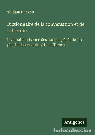 Libros: Dictionnaire de la conversation et de la lecture, Tome 15- 9783563015483