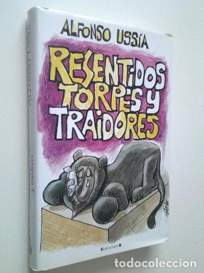 Libros: Resentidos, torpes y traidores- 9788466630269