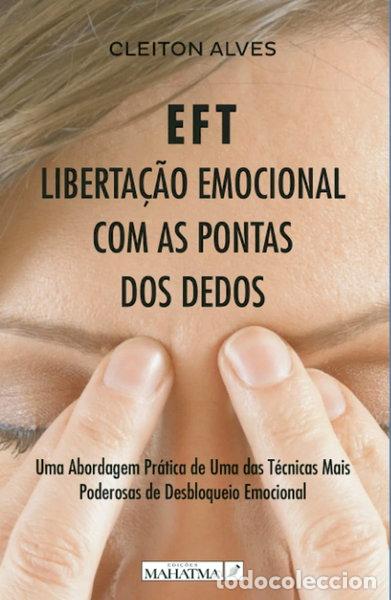 Livros em segunda m&atilde;o: EFT - Libera&ccedil;&atilde;o Emocional com as Pontas dos Dedos- 9789899005082