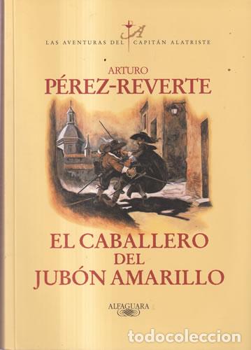 Libros: El caballero del jub&oacute;n amarillo - Arturo P&eacute;rez-Reverte