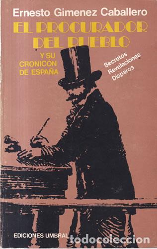 Libri di seconda mano: El procurador del pueblo y su cronici&oacute;n de Espa&ntilde;a - Ernesto Gim&eacute;nez Caballero
