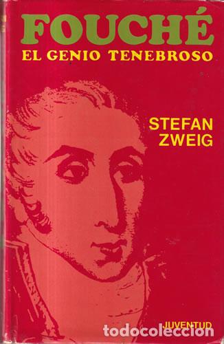 Libros: Fouch&eacute;. El genio tenebroso - Stefan Zweig