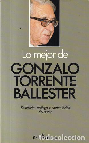 Libros: Lo mejor de Gonzalo Torrente Ballester - Gonzalo Torrente Ballester