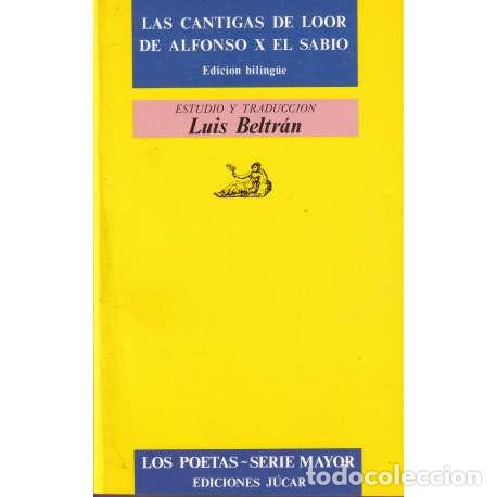 Libros: Las cantigas de Loor de Alfonso X El Sabio. Edicci&oacute;n Bilig&uuml;e - Beltr&aacute;n, Luis