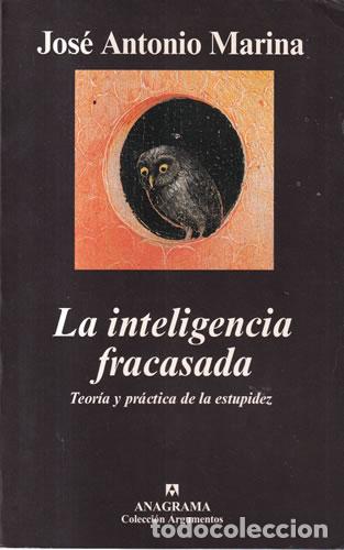 Libros: La inteligencia fracasada - Jos&eacute; Antonio Marina