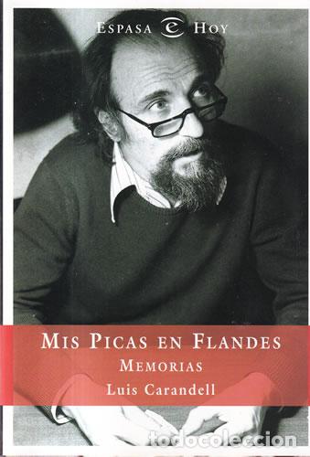 Libros: Mis picas en Flandes. Memorias - Luis Carandell