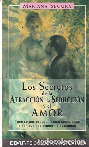 Libros: Los Secretos de la Atracci&oacute;n, la Seducci&oacute;n y el Amor - Mariana Segura