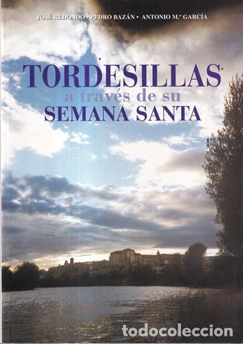 Libros: Tordesillas a trav&eacute;s de su Semana Santa - VV.AA