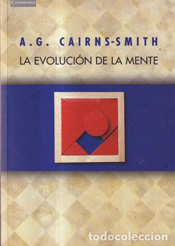 Livres: La evoluci&oacute;n de la mente - A. G. Cairns-Smith