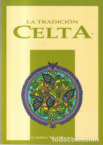 B&uuml;cher: La tradici&oacute;n Celta - Caitl&iacute;n Matthews