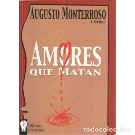 Libros: Amores que matan - Augusto Monterroso - Foto 1
