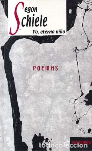 B&uuml;cher: Yo eterno ni&ntilde;o. Poemas - Segon Schiele