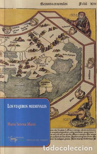 Livres: Los viajeros medievales - Maria Serena Mazzi