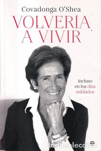 Libros: Volver&iacute;a a vivir - Covadonga OShea - Foto 1