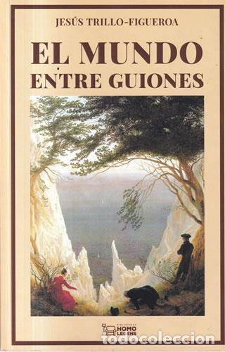 Livres: El mundo entre guiones - Jes&uacute;s Trillo-Figueroa