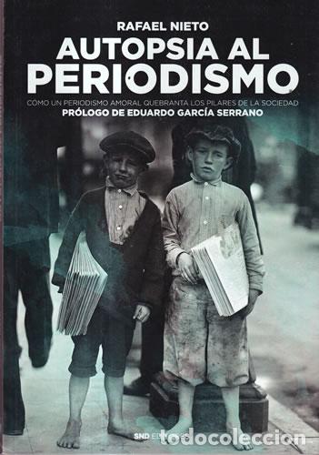 Livres: Autopsia al periodismo - Rafael Nieto
