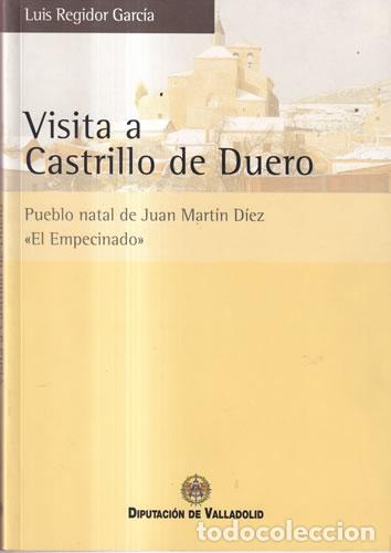 Libri di seconda mano: Visita a Castrillo de Duero. Pueblo natal de Juan Mart&iacute;n D&iacute;ez El Empecinado - Luis Regidor Garc&iacute;a