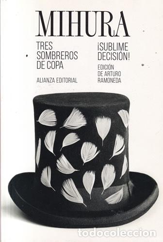 Livros em segunda m&atilde;o: Tres sombreros de copa / &iexcl;Sublime decisi&oacute;n! - Miguel Mihura