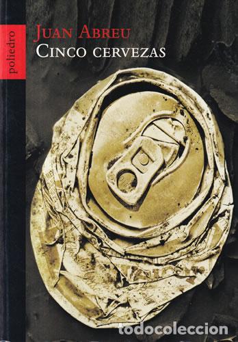 Libros: Cinco cervezas - Juan Abreu - Foto 1