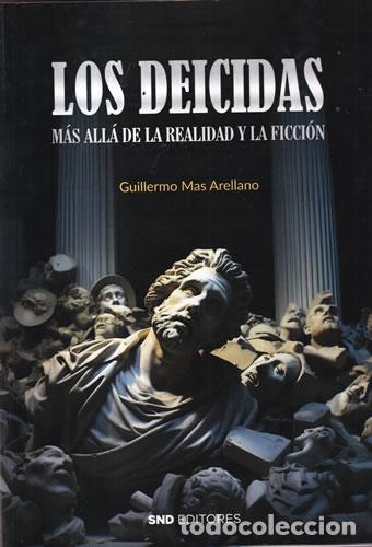 B&uuml;cher: Los deicidas. M&aacute;s all&aacute; de la relidad y la ficci&oacute;n - Guillermo Mas Arellano