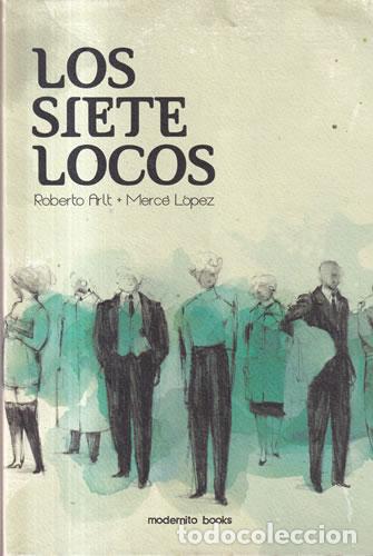 Livros em segunda m&atilde;o: Los siete locos - Roberto Arlt / Merc&egrave; L&oacute;pez