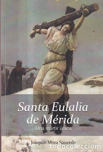 Livros em segunda m&atilde;o: Santa Eulalia de M&eacute;rida - Joaqu&iacute;n Mora Sauceda