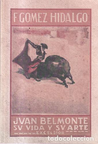 Livros em segunda m&atilde;o: Juan Belmonte. Su vida y su arte - F. G&oacute;mez Hidalgo