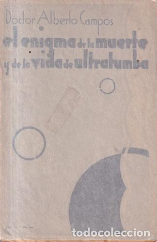 Libri di seconda mano: El enigma de la muerte y de la vida de ultratumba - Dr. Alberto Campos