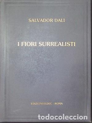 Libros: I Fiori surrealisti. 15 litografie a colori di Salvador Dali - DALI, SALVADOR