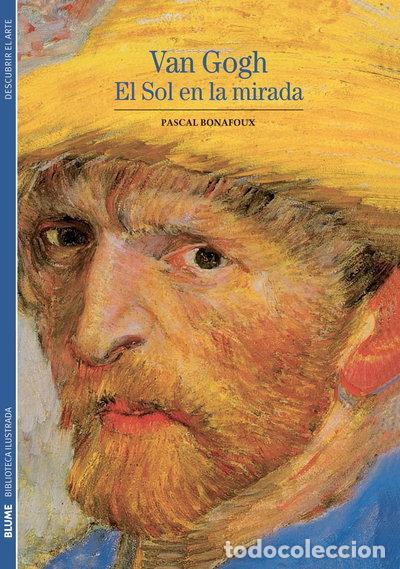Libros: Van Gogh: El sol en la mirada- 9788480769358
