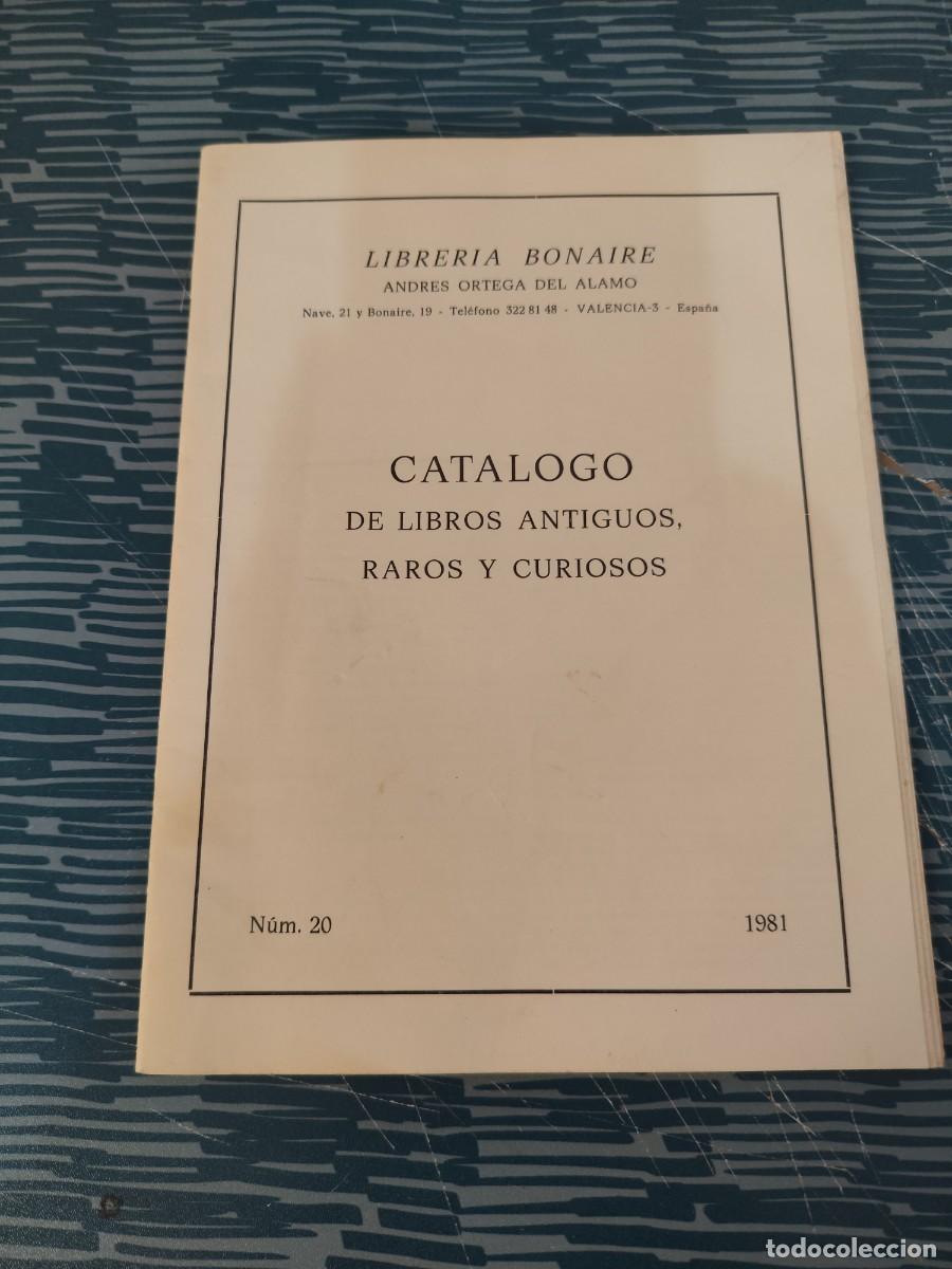 Libros: CATALOGO DE LIBROS ANTIGUOS,RAROS Y CURIOSOS, LIBRER&Iacute;A BONAIRE,NUM.20,1981,48 P&Aacute;G.