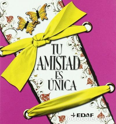Libros: Tu amistad es &uacute;nica- 9788441420342