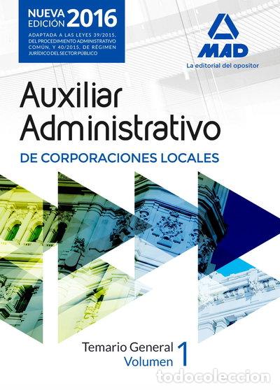 Libros: Auxiliares Administrativos de Corporaciones Locales. Temario General Volumen 1- 9788490937204
