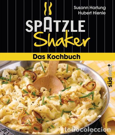 Libros: Das Sp&auml;tzle-Shaker-Kochbuch- 9783517087986