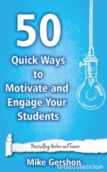 Livros em segunda m&atilde;o: 50 Quick Ways to Motivate and Engage Your Students- 9781508538028