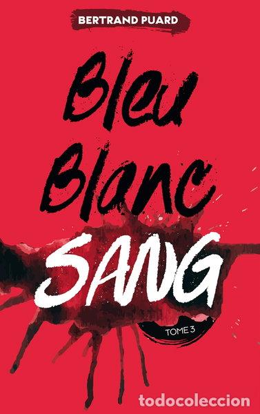 Libros: Bleu Blanc Sang - Tome 3 - Sang- 9782011712875