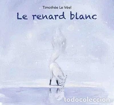 B&uuml;cher: Le renard blanc- 9782211303590