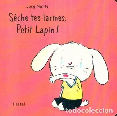 Livres: S&egrave;che tes larmes, Petit Lapin !- 9782211303071