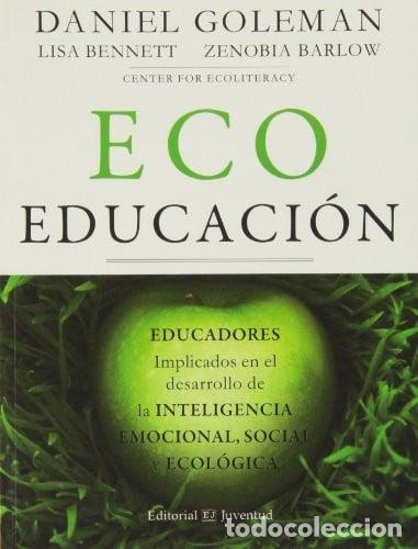 Libros: Ecoeducaci&oacute;n. Educadores implicados en el desarrollo de inteligencia emocional, social y ecol&oacute;gica.