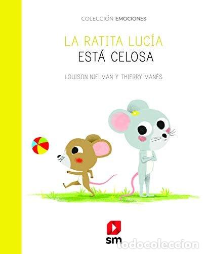 Libros: La ratita Luc&iacute;a est&aacute; Celosa
