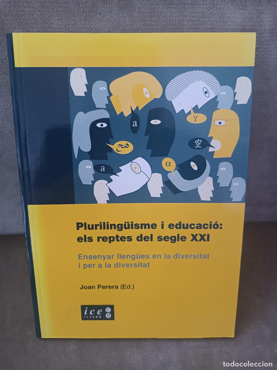 Libros: JOAN PERERA (ED.) - PLURILING&Uuml;ISME I EDUCACI&Oacute;. ENSENYAR LLENGUES EN LA DIVERSITAT - ICE, 2003 -
