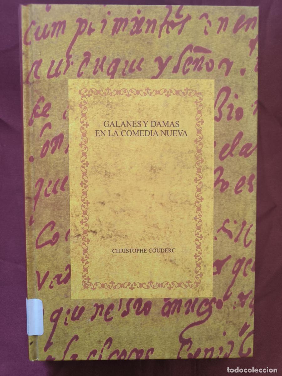 Livros em segunda m&atilde;o: Galanes y damas en la Comedia Nueva. Una lectura funcionalista del teatro espa&ntilde;ol del Siglo de Oro.
