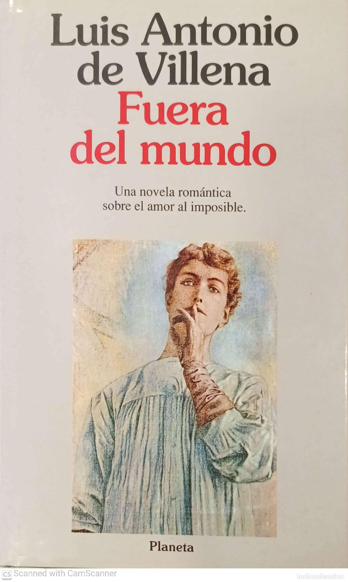 Libros: Fuera del mundo - Luis Antonio de Villena
